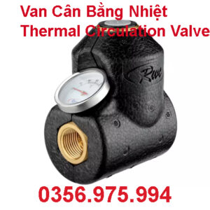 Van Cân Bằng Nhiệt Thermal Circulation Valves