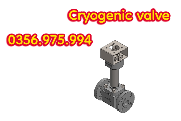 Cryogenic valve van khí hóa lỏng 