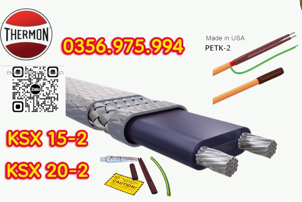 KSX 15-2 và phụ kiện 1 dây gia nhiệt thermon, htsx 20-2 oj, bsx 10 -2 foj, ksx 15-2 oj, Electric heat tracing, Self Regulaing Heating Cables Thermon, Heat Trace, Heat tracing, dây điện trở nhiệt, cáp sấy, cáp sưởi,